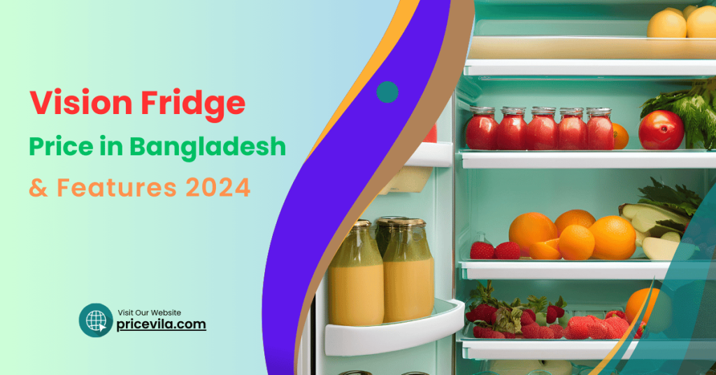 Vision Fridge Price in Bangladesh