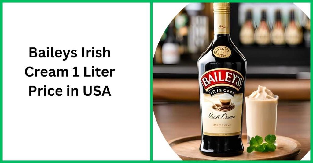 Baileys Irish Cream 1 Liter Price in USA